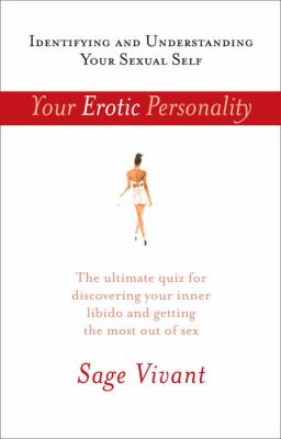 Your Erotic Personality Identifying and Understanding Your Sexual Self  2007 9780425214343 Front Cover