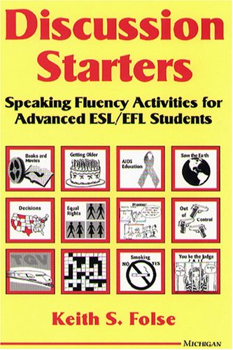 Discussion Starters Speaking Fluency Activities for Advanced ESL/EFL Students  1996 9780472083343 Front Cover