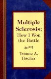 Multiple Sclerosis : How I Won the Battle N/A 9780739201343 Front Cover