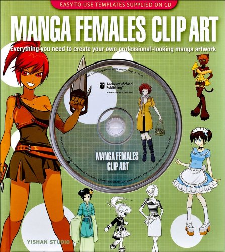 Manga Females Clip Art Everything You Need to Create Your Own Professional-Looking Manga Artwork  2009 9780740779343 Front Cover