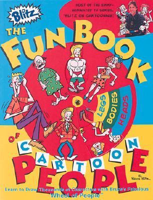Fun Book of Cartoon People Learn to Draw Thousands of Figures with Bruce's Fabulous Wheel of Features N/A 9780762405343 Front Cover