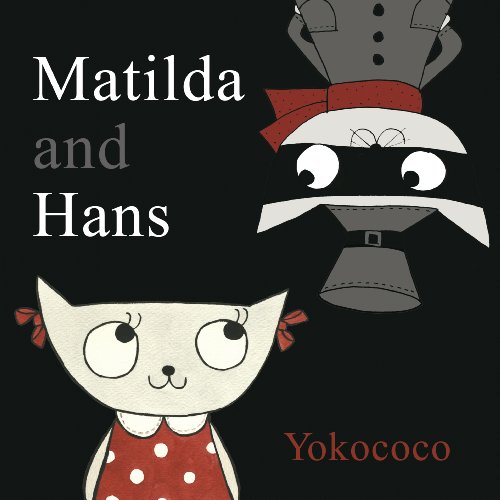 Matilda and Hans  N/A 9780763664343 Front Cover