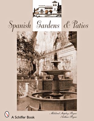 Spanish Gardens and Patios   2016 9780764328343 Front Cover