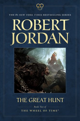 Great Hunt Book Two of 'the Wheel of Time' 2nd 2012 9780765334343 Front Cover