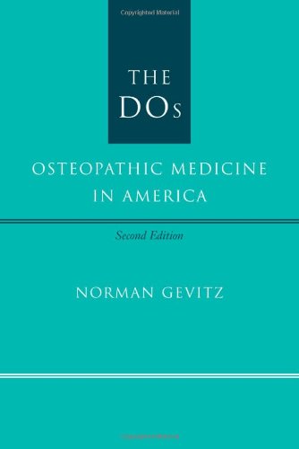 DOs Osteopathic Medicine in America 2nd 2004 9780801878343 Front Cover