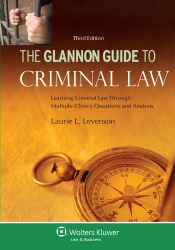 Glannon Guide to Criminal Law Learning Criminal Law Through Multiple-Choice Questions and Analysis 3rd 2012 (Student Manual, Study Guide, etc.) 9781454808343 Front Cover