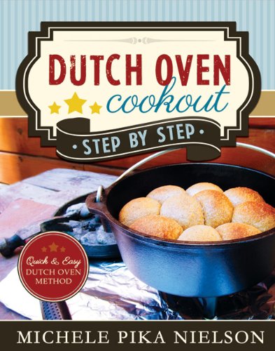 Dutch Oven Cookout, Step-by-Step:   2013 9781462111343 Front Cover
