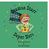 Seamus Starr... . . Super Hero  Large Type  9781491269343 Front Cover