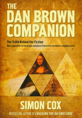 Dan Brown Companion The Truth Behind the Fiction  2006 9781845961343 Front Cover