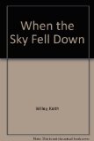 When the Sky Fell Down : The Destruction of the Tribes of the Sydney Region, 1788-1850's  1979 9780002164344 Front Cover