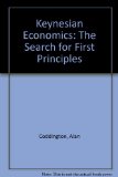 Keynesian Economics : The Search for First Principles N/A 9780043303344 Front Cover