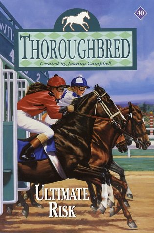Thoroughbred #40: Ultimate Risk  N/A 9780061066344 Front Cover