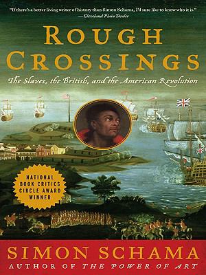 Rough Crossings Britain, the Slaves and the American Revolution N/A 9780061545344 Front Cover