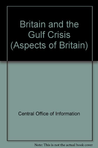 Britain and the Gulf Crisis   1993 9780117017344 Front Cover
