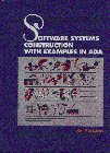 Software Systems Construction with Examples in ADA 1st 9780130308344 Front Cover