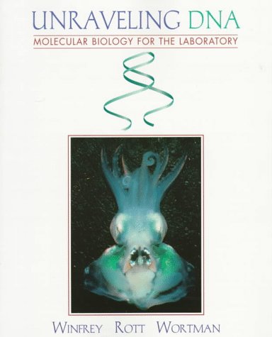 Unraveling DNA Molecular Biology for the Laboratory 1st 1997 9780132700344 Front Cover