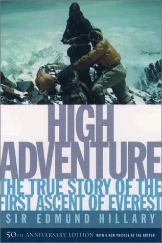 High Adventure The True Story of the First Ascent of Everest 50th 2003 9780195167344 Front Cover