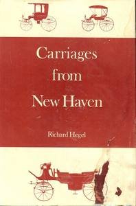 Carriages from New Haven : New Haven's Nineteenth Century Carriage Industry N/A 9780208014344 Front Cover