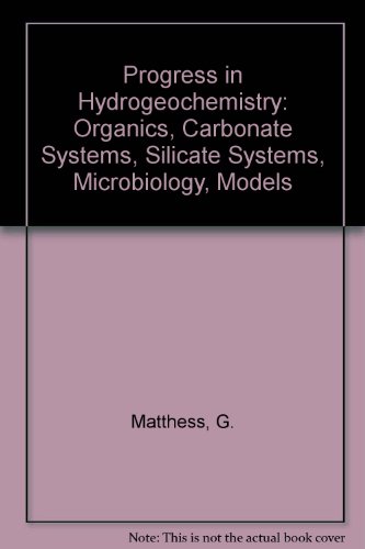 Progress in Hydrogeochemistry Organics - Carbonate Systems - Silicate Systems - Microbiology - Models  1992 9780387540344 Front Cover
