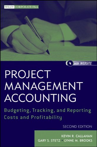 Project Management Accounting, with Website Budgeting, Tracking, and Reporting Costs and Profitability 2nd 2011 9780470952344 Front Cover