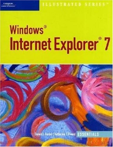 Windows Internet Explorer 7 Essentials 7th 2008 (Brief Edition) 9780619188344 Front Cover