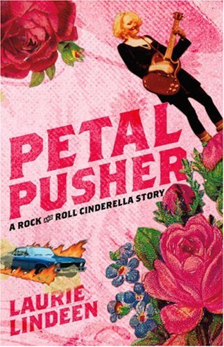 Petal Pusher A Rock and Roll Cinderella Story N/A 9780743292344 Front Cover