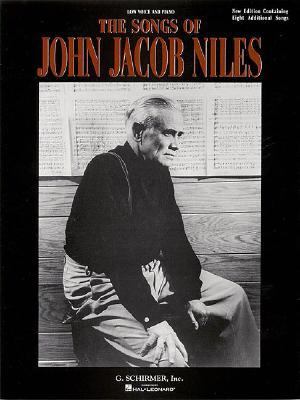 Songs of John Jacob Niles and Expanded Edition Low Voice N/A 9780793523344 Front Cover