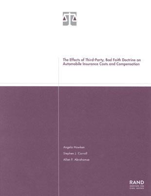 Effects of Third-Party, Bad Faith Doctrine on Automobile Insurance Costs and Compensation   2001 9780833030344 Front Cover