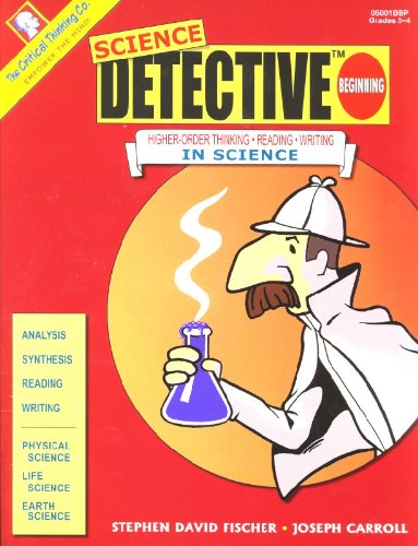 Science Detective Beginning Higher-Order Thinking Reading Writing in Science  2004 9780894558344 Front Cover