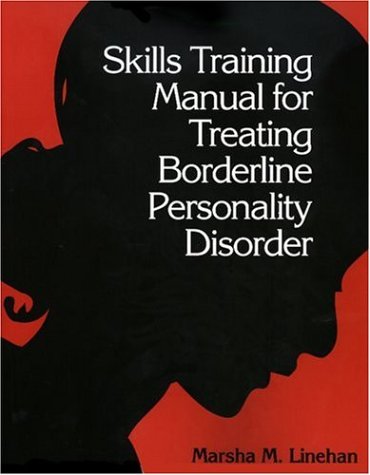 Skills Training Manual for Treating Borderline Personality Disorder   1993 (Student Manual, Study Guide, etc.) 9780898620344 Front Cover