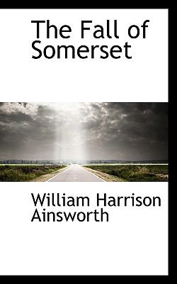 Fall of Somerset  N/A 9781116969344 Front Cover