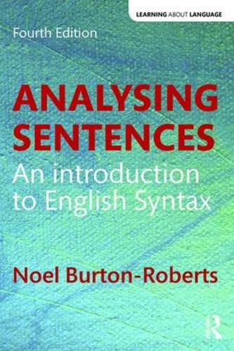Analysing Sentences An Introduction to English Syntax Edition:4th