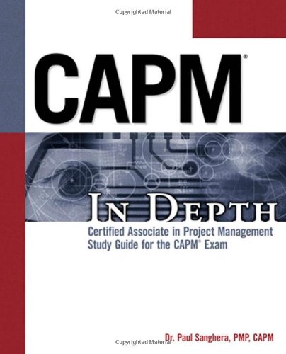CAPM in Depth Certified Associate in Project Management for the CAPM  2011 (Guide (Pupil's)) 9781435455344 Front Cover