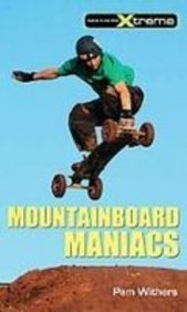 Mountainboard Maniacs  2008 (PrintBraille) 9781439543344 Front Cover