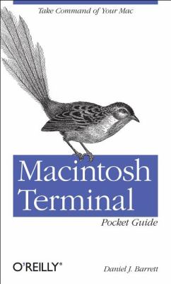 Macintosh Terminal Pocket Guide Take Command of Your Mac  2012 9781449328344 Front Cover