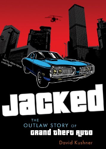 Jacked: The Outlaw Story of Grand Theft Auto  2012 9781455130344 Front Cover