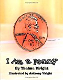 I Am a Penny Anthony Wright Large Type  9781456555344 Front Cover