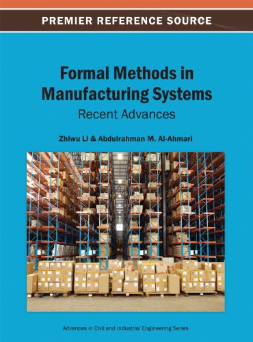 Formal Methods in Manufacturing Systems: Recent Advances  2013 9781466640344 Front Cover