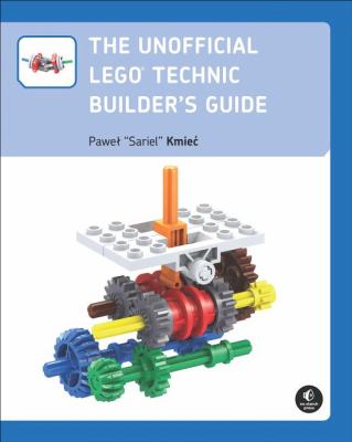 Unofficial LEGO Technic Builder's Guide   2012 9781593274344 Front Cover
