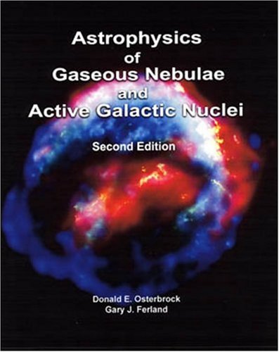 Astrophysics of Gaseous Nebulae and Active Galactic Nuclei  2nd 2006 9781891389344 Front Cover