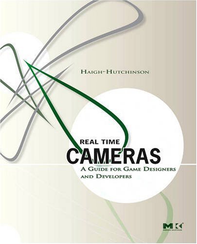 Real Time Cameras A Guide for Game Designers and Developers  2009 9780123116345 Front Cover