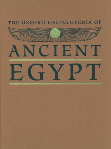 Oxford Encyclopedia of Ancient Egypt   2001 9780195102345 Front Cover