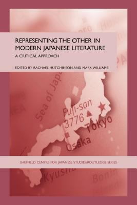 Representing the Other in Modern Japanese Literature A Critical Approach  2006 9780203012345 Front Cover