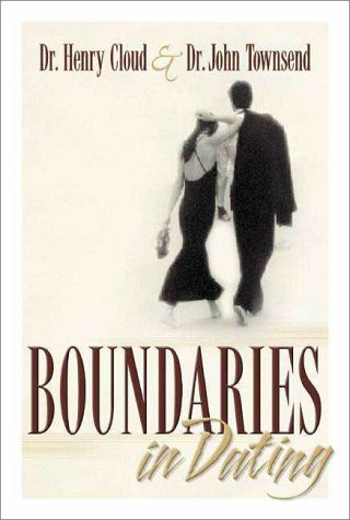 Boundaries in Dating Making Dating Work  2000 9780310200345 Front Cover