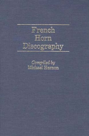 French Horn Discography   1986 9780313254345 Front Cover