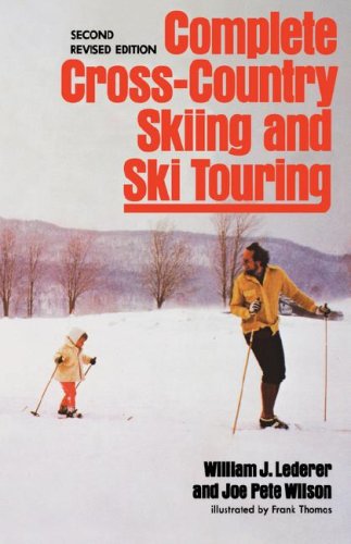 Complete Cross-Country Skiing and Ski Touring (Second Revised Edition)  2nd 9780393087345 Front Cover