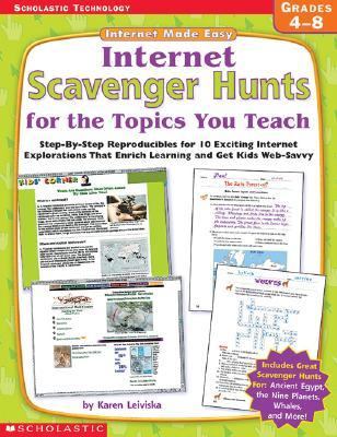 Internet Made Easy Internet Scavenger Hunts for the Topics You Teach - Step-by-Step Reproducibles for 10 Exciting Internet Explorations That Enrich Learning and Get Kids Web-Savvy N/A 9780439170345 Front Cover