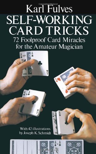 Self-Working Card Tricks 72 Foolproof Card Miracles for the Amateur Magician  1976 9780486233345 Front Cover