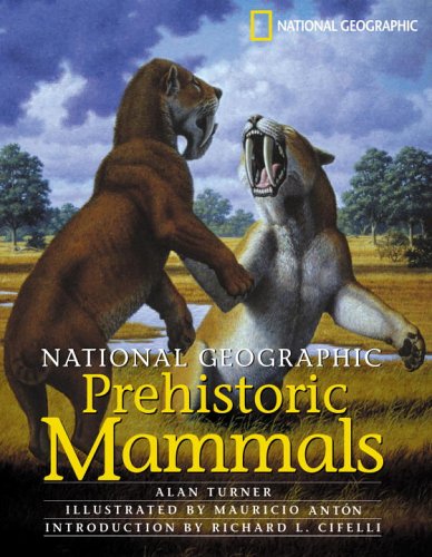National Geographic Prehistoric Mammals   2004 9780792271345 Front Cover