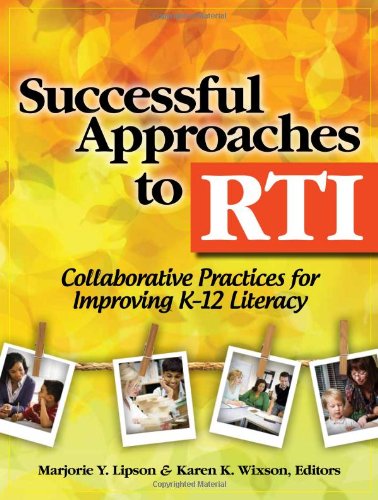 Successful Approaches to RTI Collaborative Practices for Improving K-12 Literacy  2010 9780872078345 Front Cover
